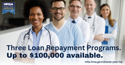 Three Loan Repayment Programs. Up to $100,000 available. 