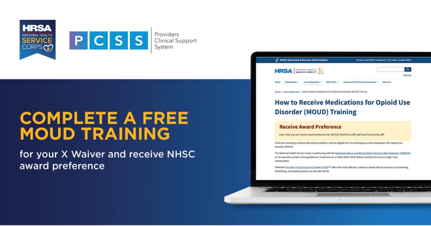 Complete a free MOUD training for your X Waiver and receive NHSC award preference Download free MOUD training graphic