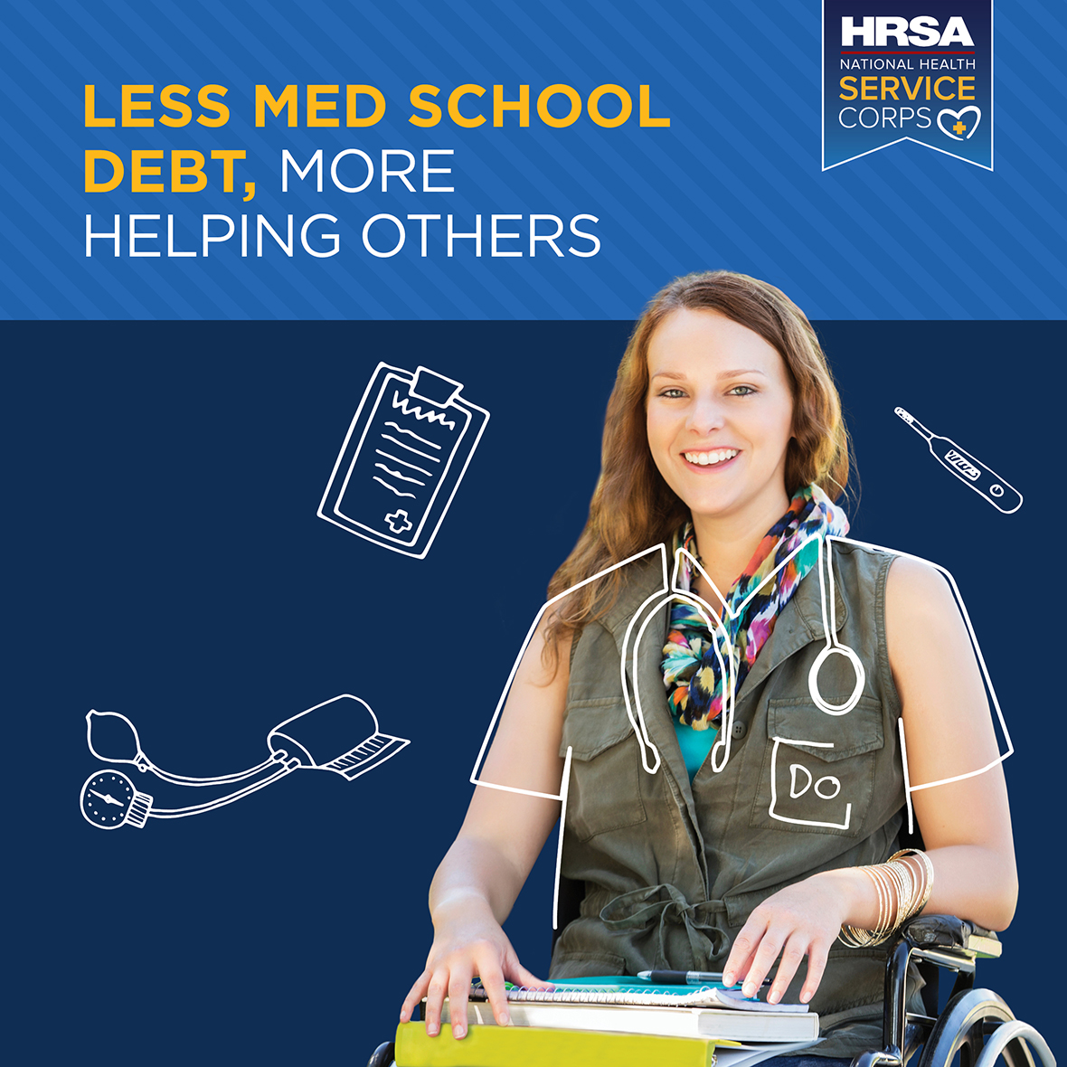 A woman smiles at the camera. An illustrated outline of a medical uniform appears around her. Text reads, "Less med school debt, more helping others."